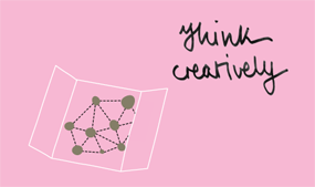 think creatively